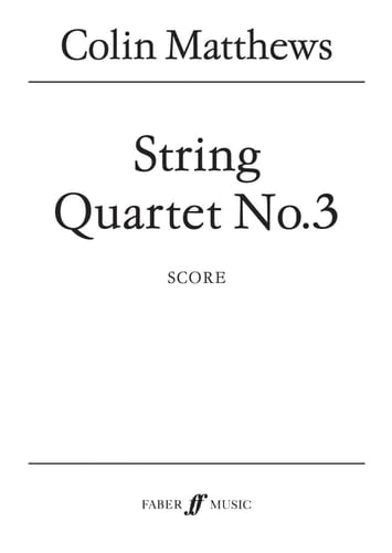 String Quartet No. 3: Score (Faber Edition)