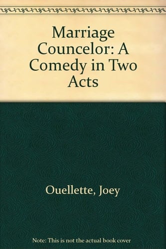 The Marriage Counselor: A Comedy in Two Acts