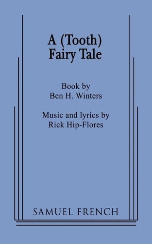 A (tooth) Fairy Tale A Musical