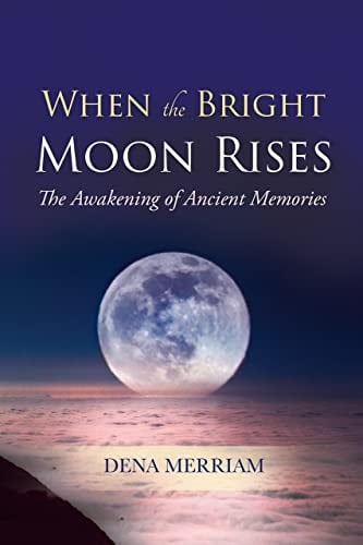 When the Bright Moon Rises Awakening of Ancient Memories