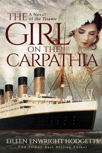 The Girl on the Carpathia A Novel of the Titanic
