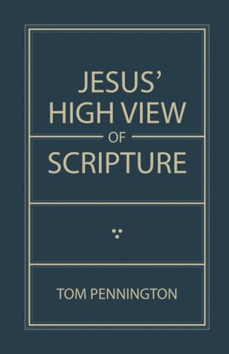 Jesus' High View of Scripture