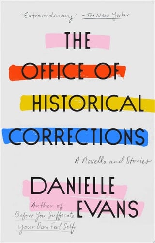 The Office of Historical Corrections A Novella and Stories