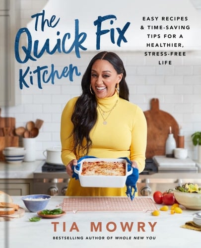The Quick Fix Kitchen Easy Recipes and Time-Saving Tips for a Healthier, Stress-Free Life: A Cookbook