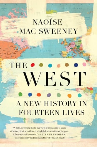 The West A New History in Fourteen Lives