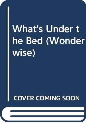 What's Under the Bed?