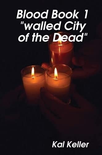 Blood Book 1 Walled City of the Dead