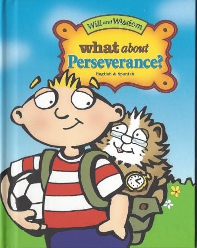 What about Perseverance? Will & Wisdom Books: Bilingual English/Spanish