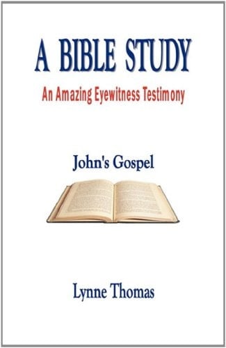 A Bible Study An Amazing Eyewitness Testimony John's Gospel