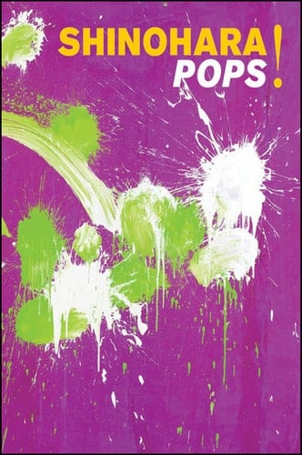 Shinohara Pops! The Avant-Garde Road, Tokyo/New York
