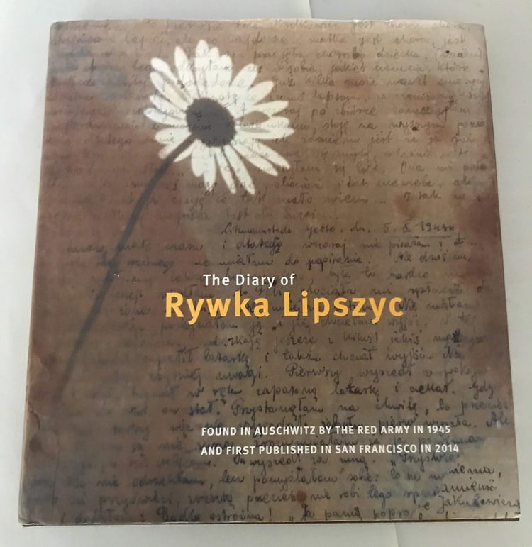 The Diary of Rywka Lipszyc Found in Auschwitz by the Red Army in 1945 and First Published in San Francisco in 2014