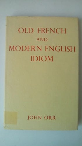 Old Frech and Mod Eng Idioms