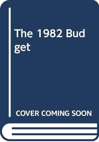 The 1982 Budget