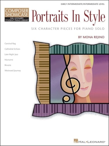 Portraits in Style Six Character Pieces for Piano Solo Composer Showcase Early Intermediate/Intermediate Level