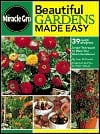 Beautiful Gardens Made Easy: 39 Quick Project Ideas That Will Transform Your Home