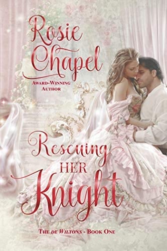 Rescuing her Knight (The de Wiltons Book 1)