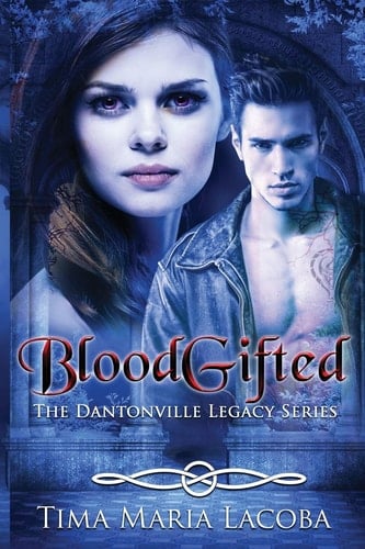 BloodGifted The Dantonville Legacy Series Book 1
