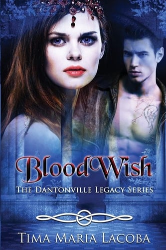 BloodWish The Dantonville Legacy Series