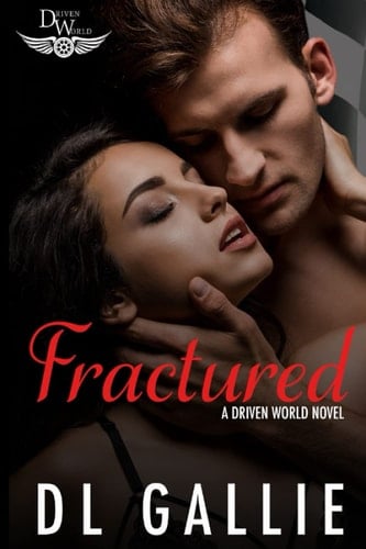 Fractured A Driven World Novel **NO LONGER AVAILABLE**
