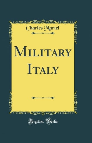 Military Italy (Classic Reprint)