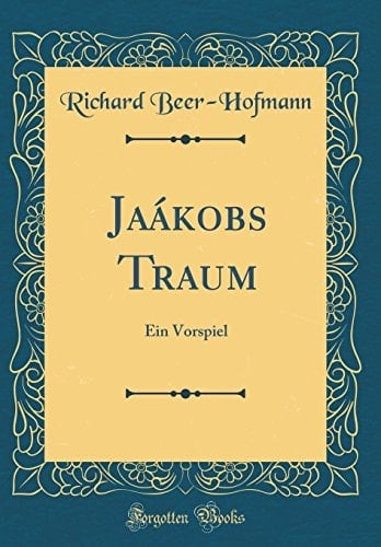Jaákobs Traum Ein Vorspiel (Classic Reprint)