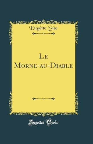 Le Morne-Au-Diable (Classic Reprint)