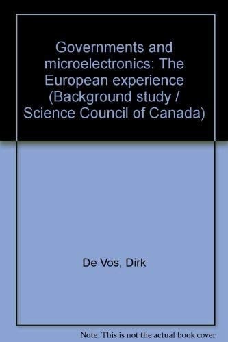 Governments and microelectronics: The European experience (Background study / Science Council of Canada)