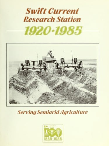 Swift Current Research Station, 1920-1985