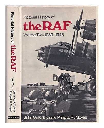 Pictorial History of the R.A.F.: 1939-1945