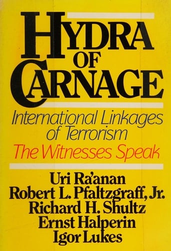 Hydra of Carnage: International Linkages of Terrorism the Witnesses Speak