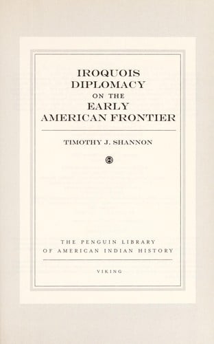 Iroquois diplomacy on the early American frontier