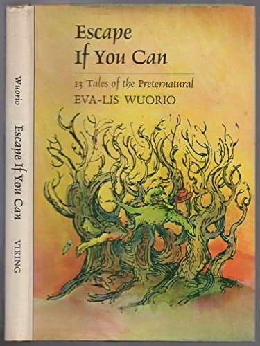 Escape If You Can 13 Tales of the Preternatural