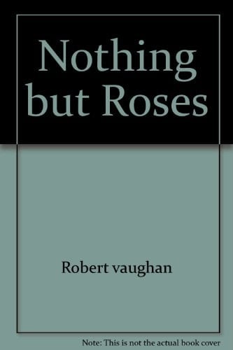 Nothing But Roses