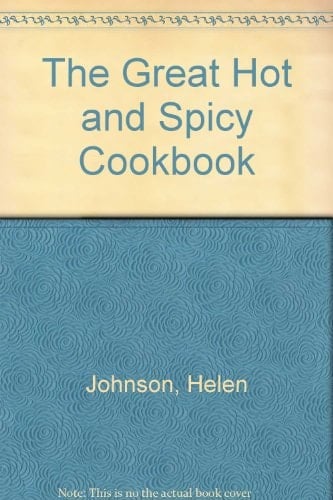 The Great Hot and Spicy Cookbook