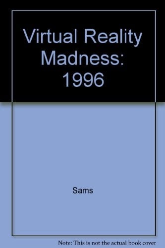 Virtual Reality Madness: 1996