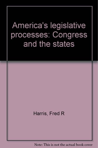 America's Legislative Processes Congress and the States