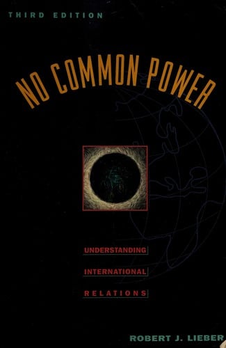 No Common Power: Understanding International Relations (3rd Edition)