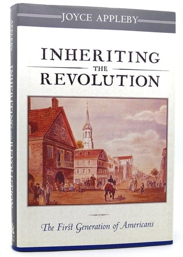 Inheriting the Revolution: The First Generation of Americans