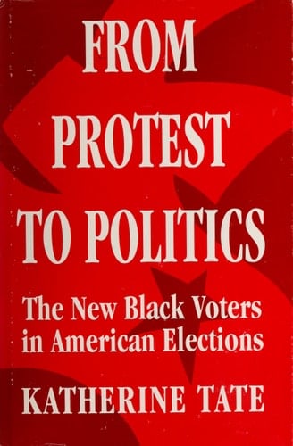 From Protest to Politics The New Black Voters in American Elections