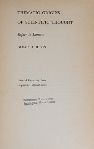 Thematic origins of scientific thought; Kepler to Einstein