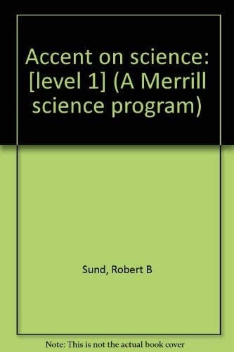 Accent on science: [level 1] (A Merrill science program)