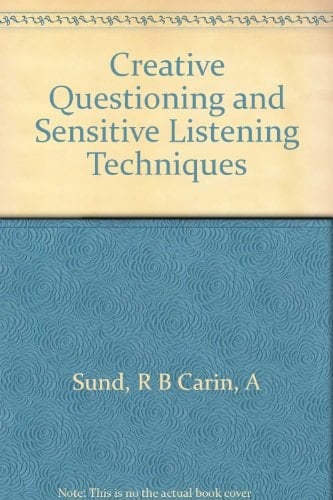 Creative Questioning and Sensitivity Listening Techniques