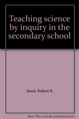 Teaching science by inquiry in the secondary school