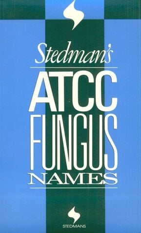 Stedman's ATCC Fungus Names
