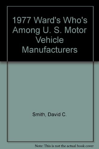 1977 Ward's Who's Among U. S. Motor Vehicle Manufacturers