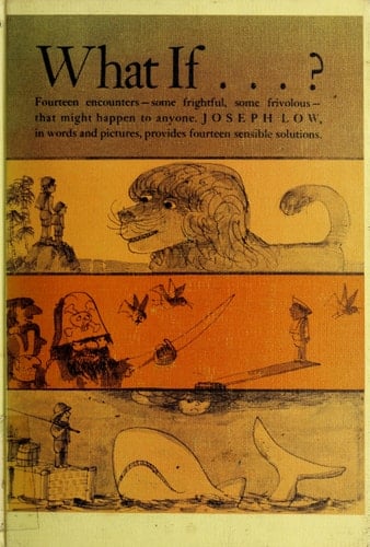 What If ... ? Fourteen Encounters--some Frightful, Some Frivolous--that Might Happen to Anyone
