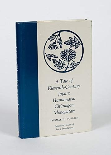 A Tale of Eleventh Century Japan Hamamatsu Chūnagon Monogatari