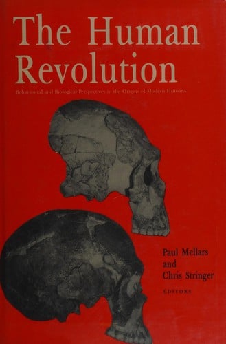 The Human Revolution: Behavioural and Biological Perspectives on the Origins of Modern Humans