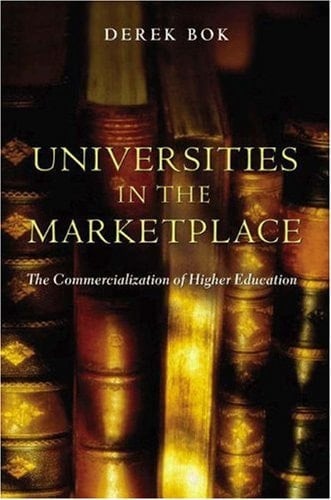 Universities in the Marketplace The Commercialization of Higher Education