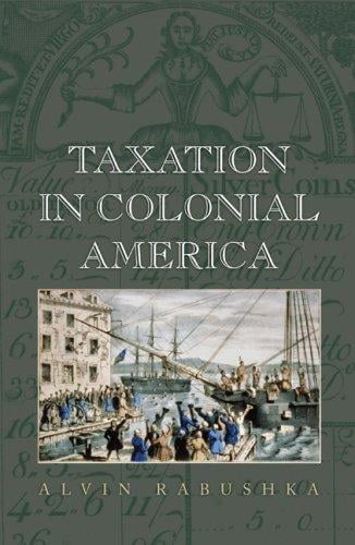 Taxation in colonial America, 1607-1775